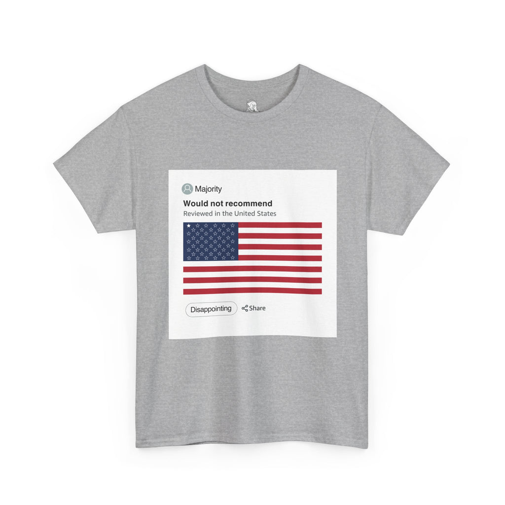 A grey, short-sleeve crewneck t-shirt featuring a graphic print imitation of an Amazon review on a white background. At the top of the review is the word "Majority," which is meant to be a username leaving the review. Below that is the review, which reads "Would not recommend, reviewed in the United States." Below the reviews is an America flag with 49 stars merely outlines, and only one star filled in completely with white, imitating a one-star review of the United States as a country.
