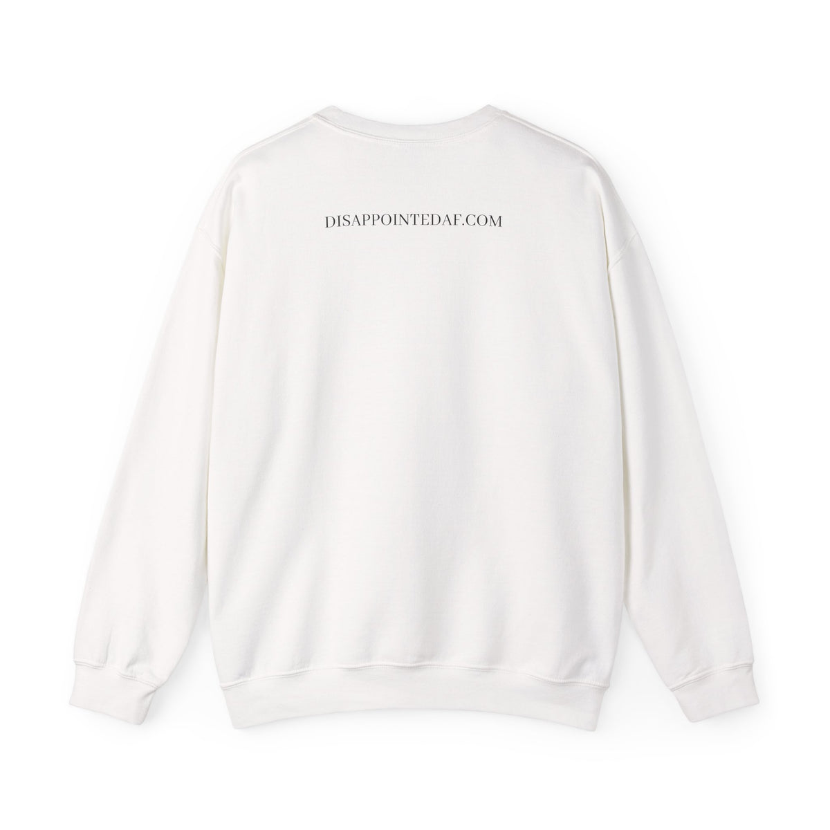 A white, long-sleeved sweatshirt on a white background. The top of the sweatshirt displays text that says DisappointedAF.com
