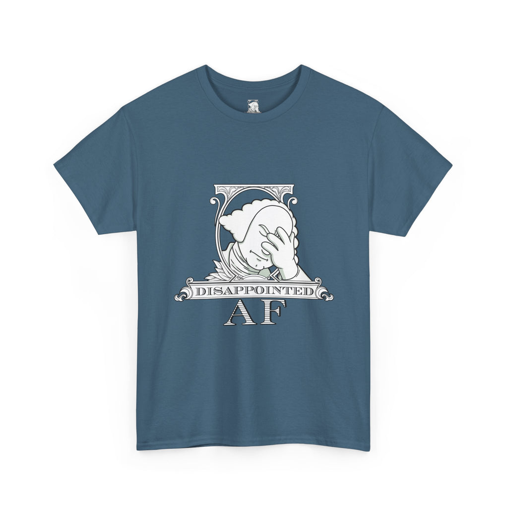 Disappointed AF T-Shirt