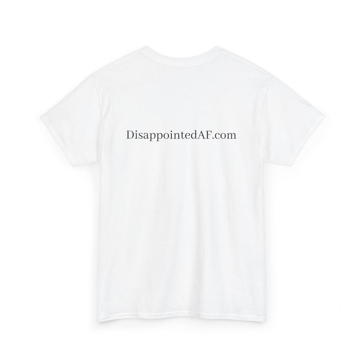 A white short-sleeve crewneck t-shirt with the text DisappointedAF.com printed in black sans-serif font across the chest, displayed on a clean white background.