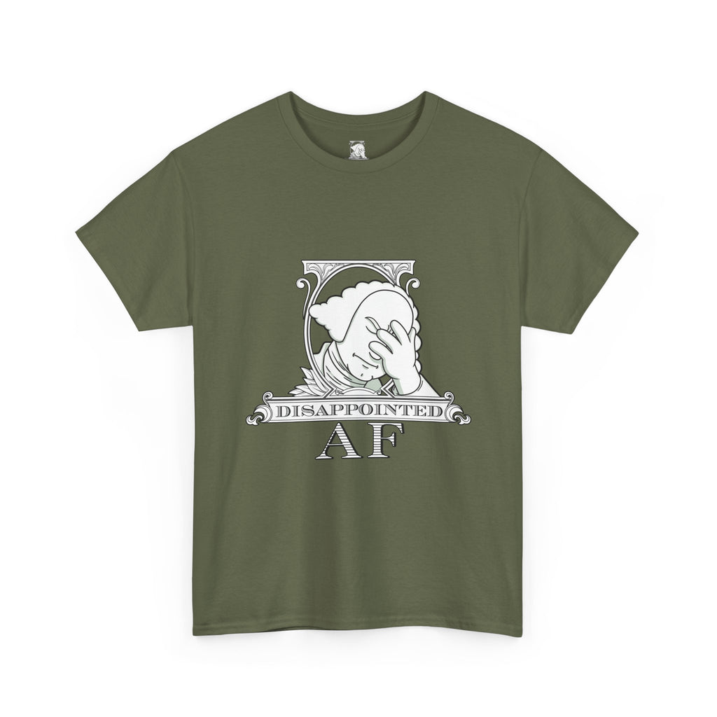 Disappointed AF T-Shirt