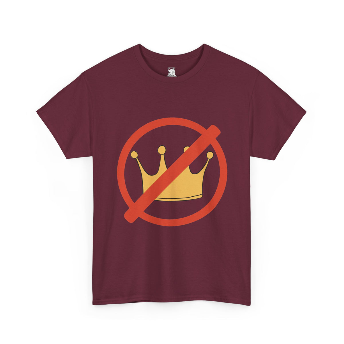 A maroon short-sleeve crewneck t-shirt featuring a graphic of a gold crown inside a red prohibition circle and diagonal slash, displayed on a clean white background.