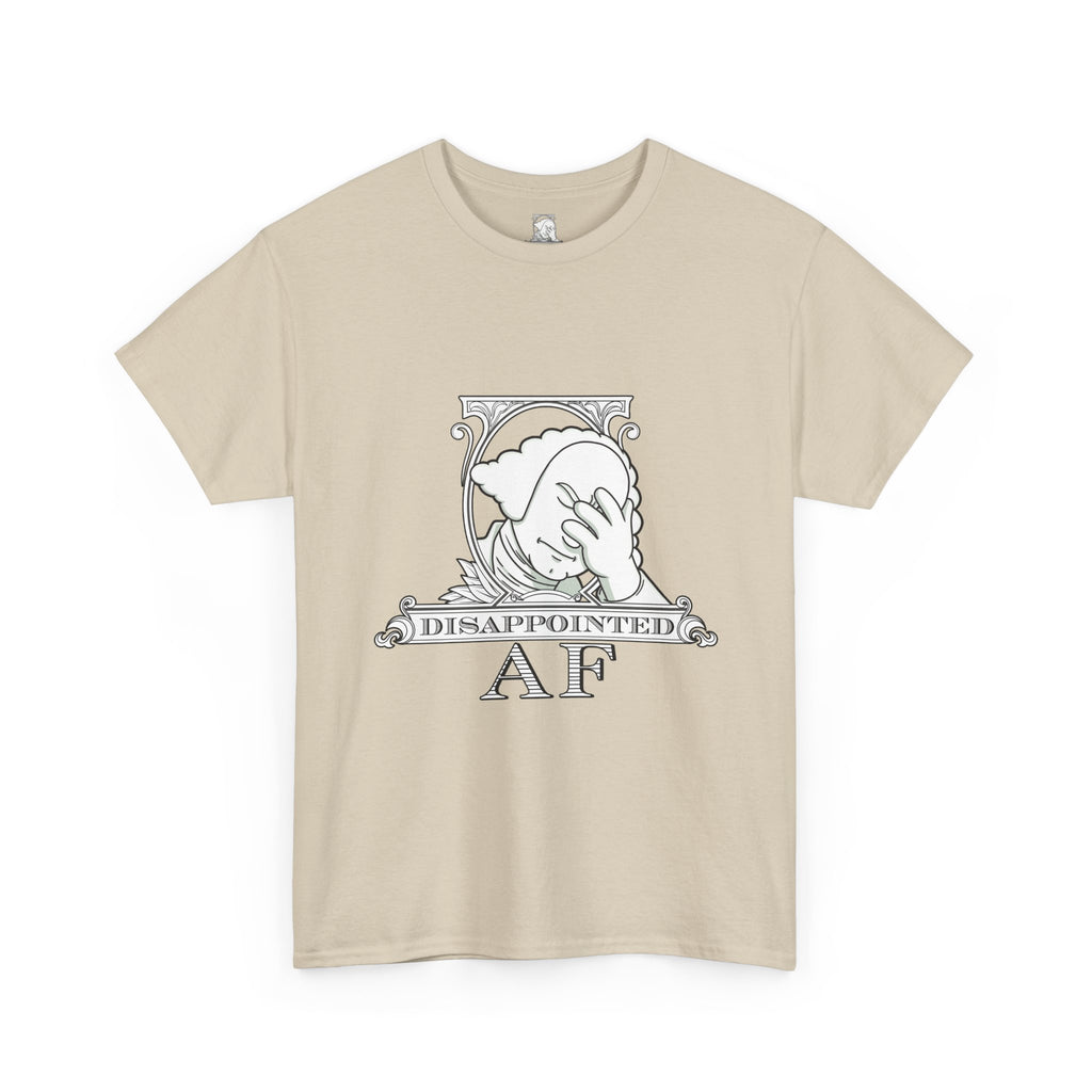 Disappointed AF T-Shirt