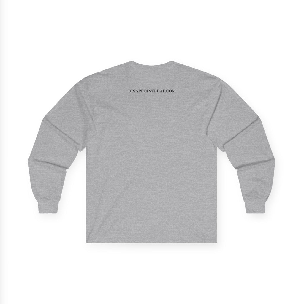 The back of a grey, long-sleeved sweatshirt is displayed on a white background. The top of the sweatshirt displays text that says DisappointedAF.com