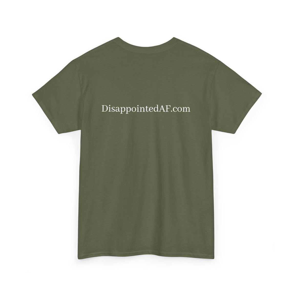 An olive green t-shirt with the website DisappointedAF.com written at the top of the shirt. The shirt sits on a white background