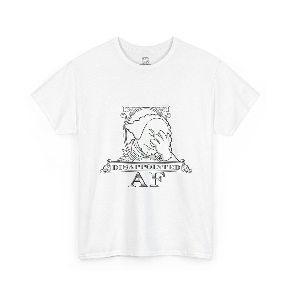 Disappointed AF T-Shirt