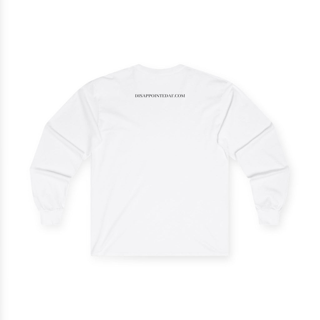 A white, long-sleeved sweatshirt on a white background. The top of the sweatshirt displays text that says DisappointedAF.com