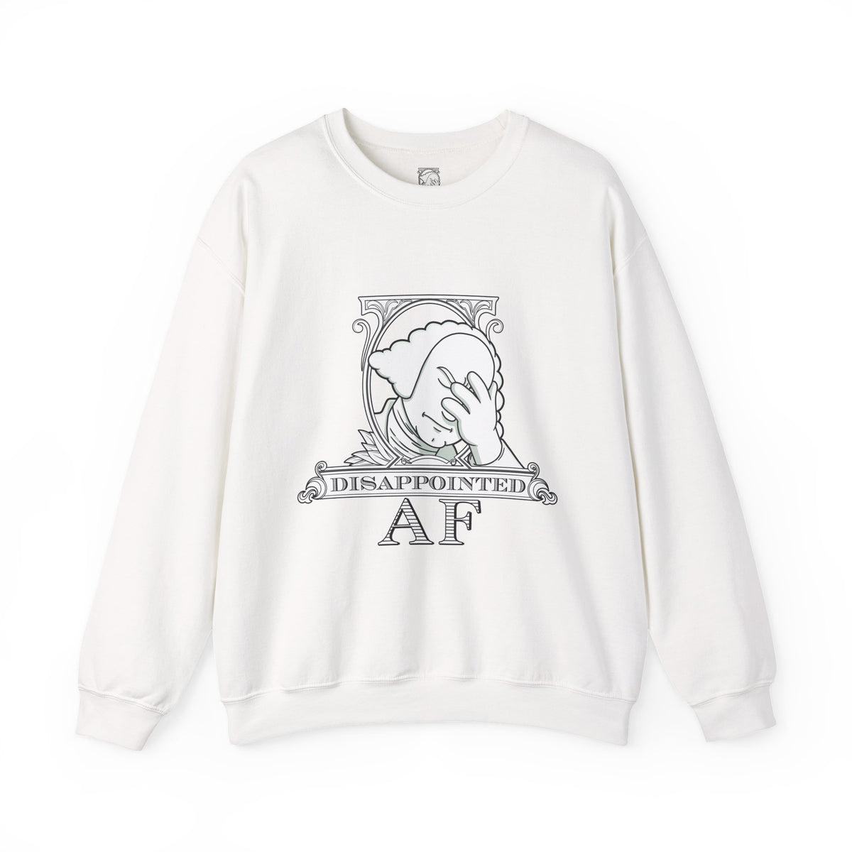 A white, long-sleeved sweatshirt with a graphic in the center on a white background. This graphic is the logo for Disappointed AF and is framed with scrolls, similar to that of a dollar bill, with George Washington in the center. George Washington looks disappointed and has his head in his hand. below the logo it says Disappointed AF