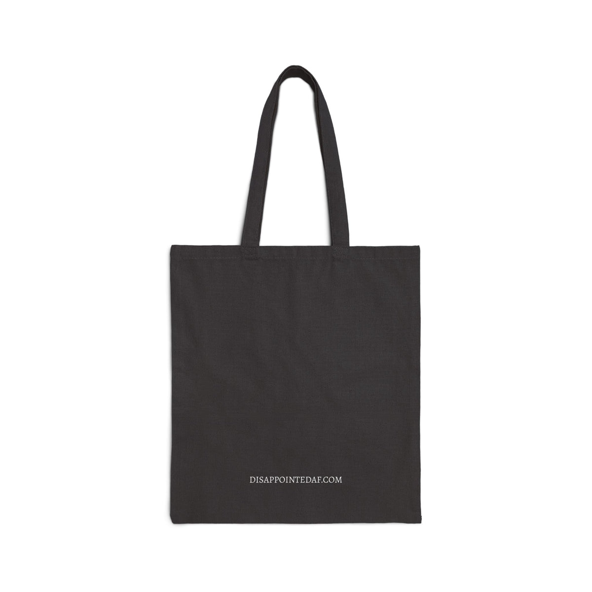 A black tote bag with two straps on a white background. At the bottom of the bag the URL DisappontedAF.com is printed.