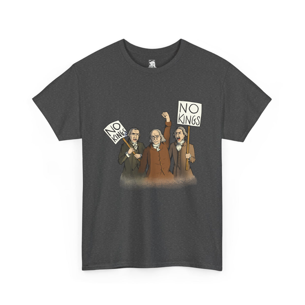 A dark heather grey short-sleeve crewneck t-shirt on a white background featuring a cartoon graphic of three Disappointed American Founders. These colonial-area men are protesting and shouting, with two of the men holding signs that read NO KINGS