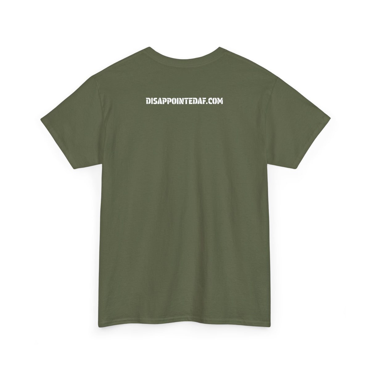 An olive green t-shirt with DisappointedAF.com printed on the back against a white background