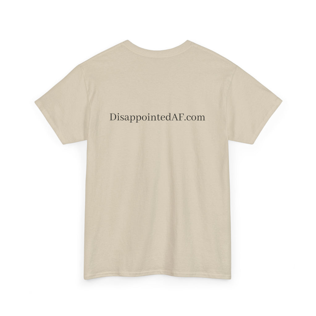 A light beige t-shirt with the website DisappointedAF.com written at the top of the shirt. The shirt sits on a white background