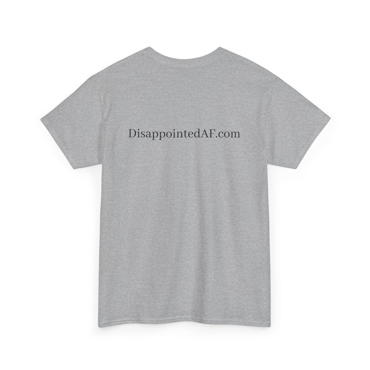 A white Tshirt on a white background with the url DisappointedAF.com at the top of the Tshirt.