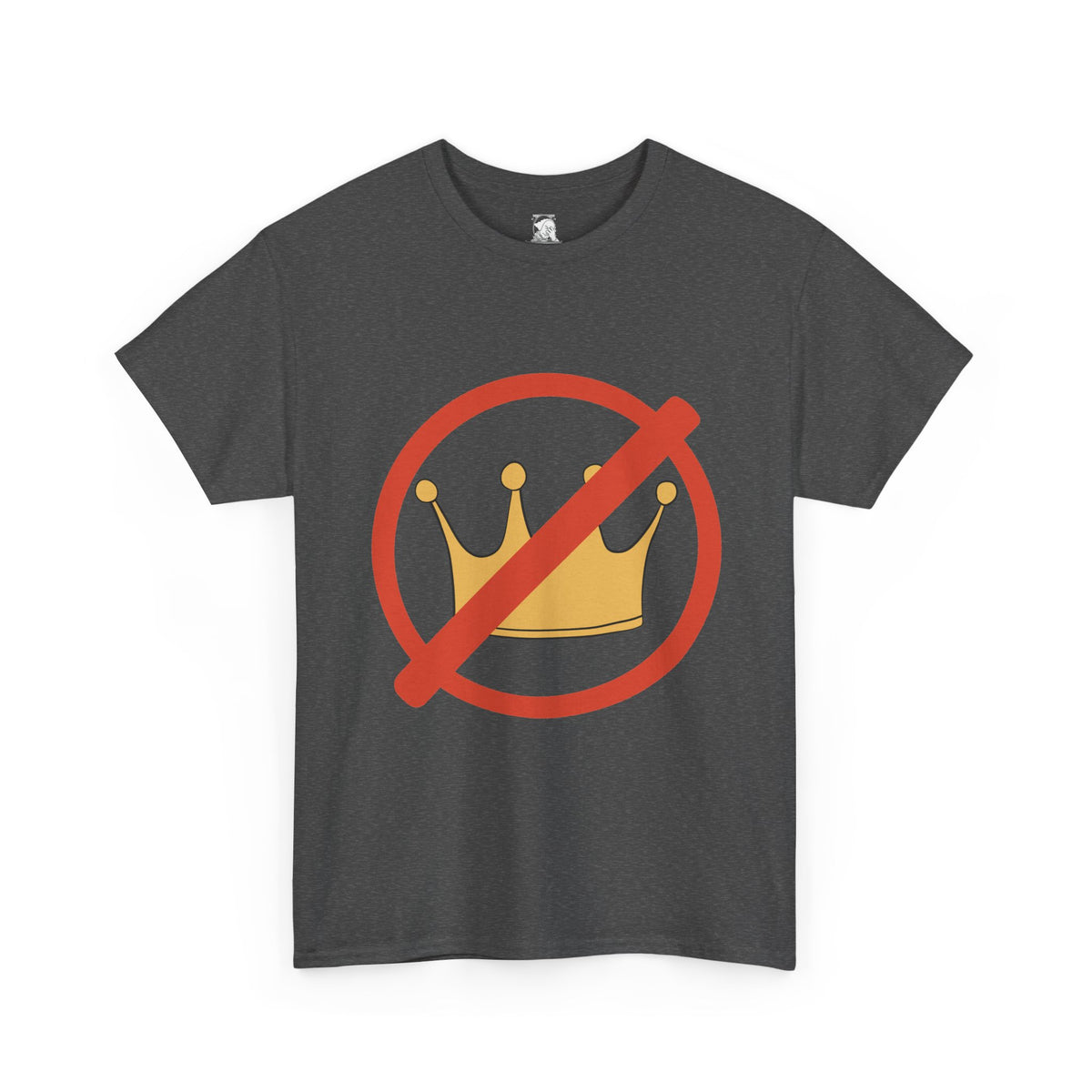 A dark heather gray t-shirt with a graphic of a gold crown inside a red prohibition circle, displayed on a clean white background.