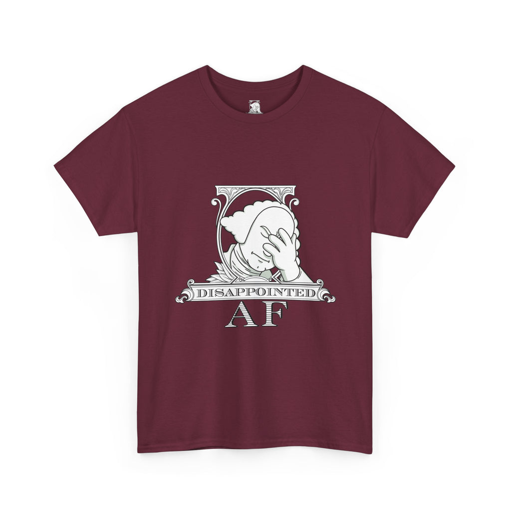 Disappointed AF T-Shirt