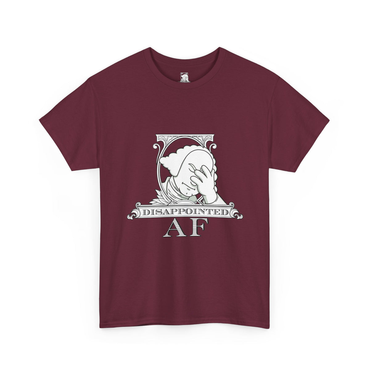 Disappointed AF T-Shirt