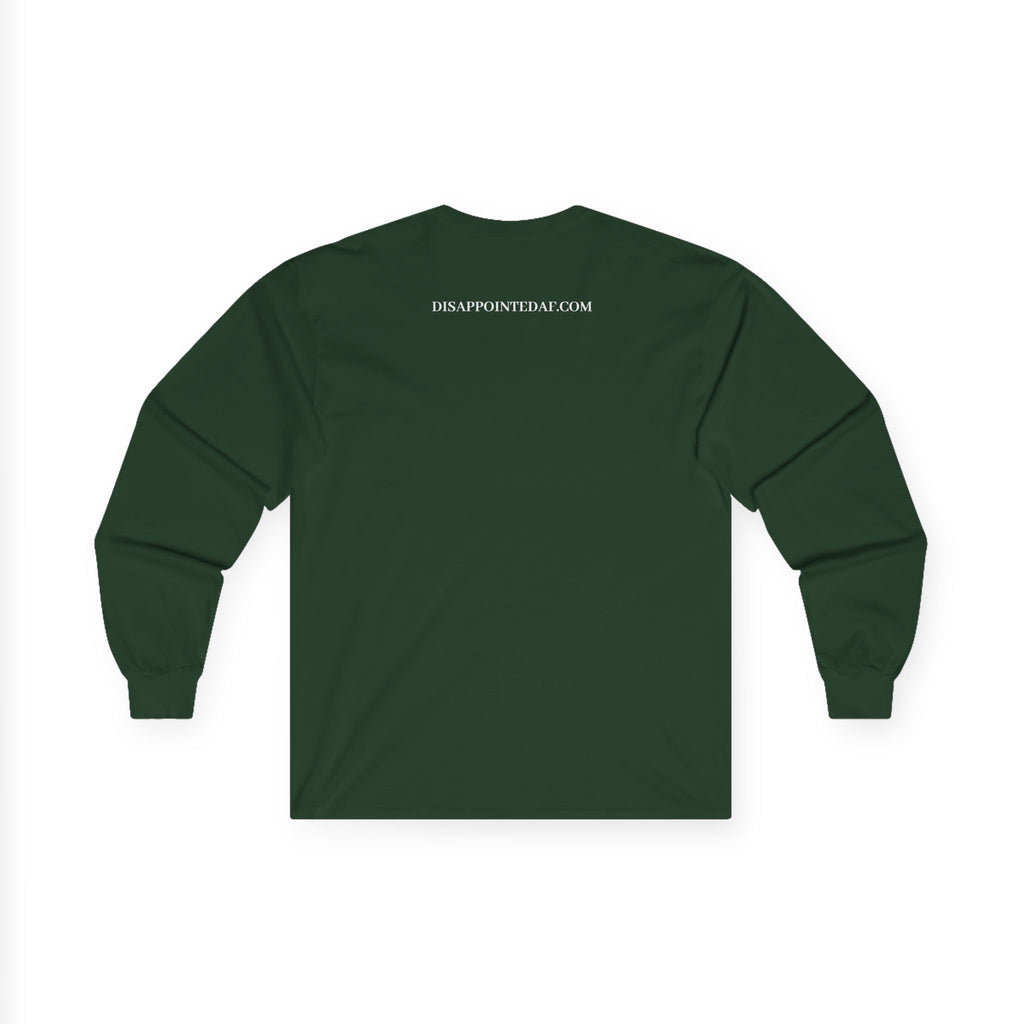 Green long-sleeve shirt on a white background, displaying the back of the shirt. The top of the sweatshirt displays text that says DisappointedAF.com